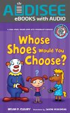 Whose Shoes Would You Choose? (eBook, ePUB)