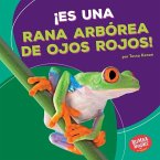 ¡Es una rana arbórea de ojos rojos! (It's a Red-Eyed Tree Frog!) (eBook, ePUB)