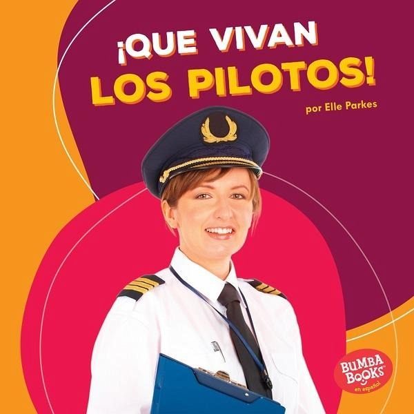 ¡Que vivan los pilotos! (Hooray for Pilots!) (eBook, ePUB) ¡Que vivan los pilotos! (Hooray for Pilots!) (eBook, ePUB)