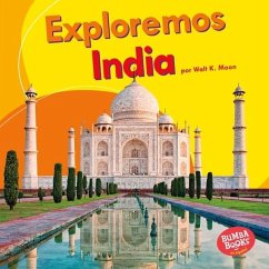 Exploremos India (Let's Explore India) (eBook, ePUB) - Moon, Walt K.