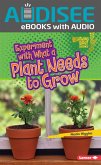 Experiment with What a Plant Needs to Grow (eBook, ePUB)