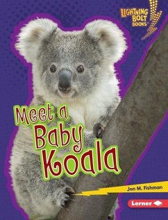 Meet a Baby Koala (eBook, ePUB) - Fishman, Jon M.