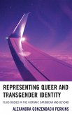 Representing Queer and Transgender Identity (eBook, ePUB) Representing Queer and Transgender Identity (eBook, ePUB)