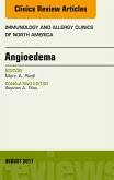 Angioedema, An Issue of Immunology and Allergy Clinics of North America (eBook, ePUB)
