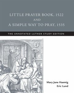 Little Prayer Book, 1522, and A Simple Way to Pray, 1535 (eBook, ePUB)