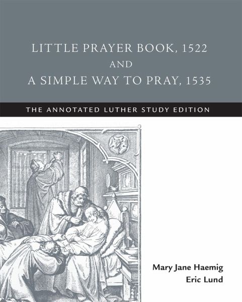 Little Prayer Book, 1522, and A Simple Way to Pray, 1535 (eBook, ePUB)