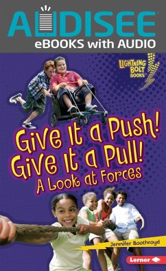 Give It a Push! Give It a Pull! (eBook, ePUB) - Boothroyd, Jennifer