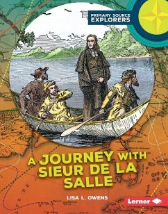 Journey with Sieur de La Salle (eBook, ePUB) - Owens, Lisa L.