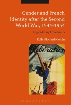 Gender and French Identity after the Second World War, 1944-1954 (eBook, PDF) - Colvin, Kelly Ricciardi