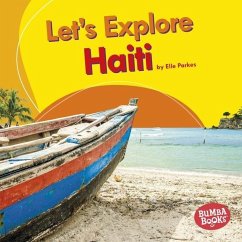 Let's Explore Haiti (eBook, ePUB) - Parkes, Elle