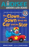 Clown in the Gown Drives the Car with the Star (eBook, ePUB) Clown in the Gown Drives the Car with the Star (eBook, ePUB)
