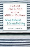 I Could Use a Nap and a Million Dollars I Could Use a Nap and a Million Dollars
