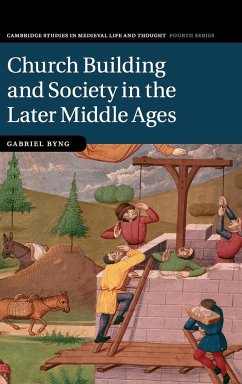 Church Building and Society in the Later Middle Ages - Byng, Gabriel