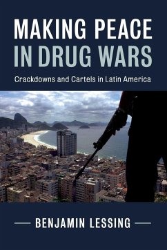 Making Peace in Drug Wars - Lessing, Benjamin