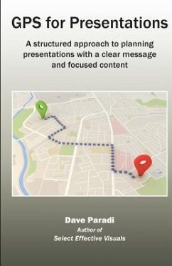 Cover GPS for Presentations: A structured approach to planning presentations with a clear message and focused content