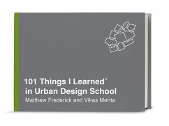 101 Things I Learned in Urban Design School - Frederick, Matthew; Mehta, Vikas