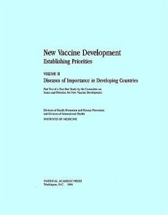 New Vaccine Development - Institute Of Medicine; Board on Population Health and Public Health Practice; Division of Health Promotion and Disease Prevention; Division of International Health