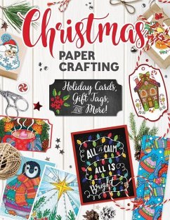 Christmas Papercrafting - Mcardle, Thaneeya; Pickens, Robin; Dam, Angelea van; Harper, Valentina; Mckeehan, Valerie