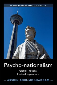 Psycho-nationalism - Adib-Moghaddam, Arshin (School of Oriental and African Studies, Univ