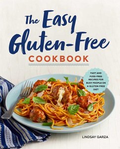 The Easy Gluten-Free Cookbook - Garza, Lindsay