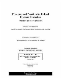 Principles and Practices for Federal Program Evaluation - National Academies of Sciences Engineering and Medicine; Division of Behavioral and Social Sciences and Education; Committee On National Statistics; Steering Committee on Principles and Practices for Federal Program Evaluation