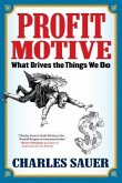 Profit Motive: What Drives the Things We Do