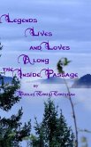 Legends Lives and Loves Along the Inside Passage