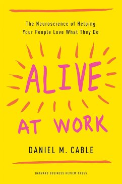 Alive at Work - Cable, Daniel M.