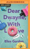 Dear Dwayne, with Love