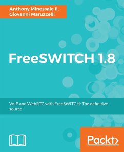 FreeSWITCH 1.8 - Minessale Ii, Anthony; Maruzzelli, Giovanni