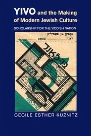 YIVO and the Making of Modern Jewish Culture - Kuznitz, Cecile Esther