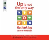 Up Is Not the Only Way: Rethinking Career Mobility Up Is Not the Only Way: Rethinking Career Mobility