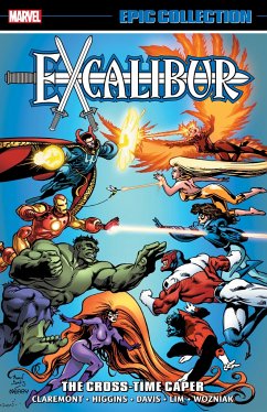 Excalibur Epic Collection: The Cross-Time Caper - Claremont, Chris; Higgins, Michael; Austin, Terry