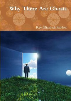 Why There Are Ghosts - Paddon, Rev. Elizabeth