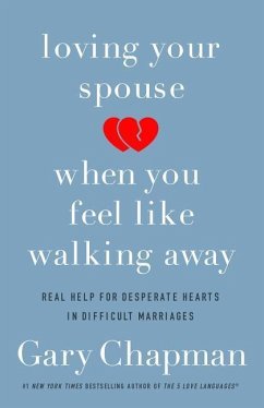 Cover Loving Your Spouse When You Feel Like Walking Away