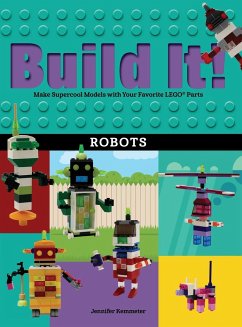 Build It! Robots - Kemmeter, Jennifer