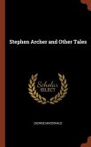 Stephen Archer and Other Tales