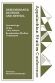 Remembrance, Reunion, and Revival Remembrance, Reunion, and Revival