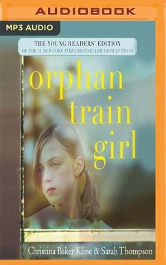 Orphan Train Girl: The Young Readers' Edition of Orphan Train - Baker Kline, Christina