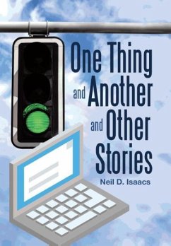 One Thing and Another and Other Stories - Isaacs, Neil D.