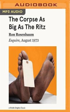 The Corpse as Big as the Ritz: Esquire, August 1973 - Rosenbaum, Ron