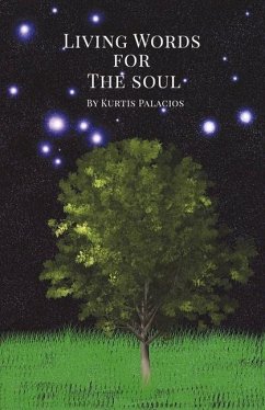 Living Words for the Soul: Volume 1 - Palacios, Kurtis