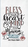 Bless Your Heart & Mind Your Mama