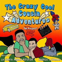 The Crazy Cool Cousin Adventures: The Project - Royston, Sonya Moran