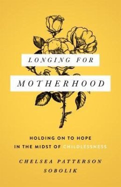 Longing for Motherhood - Sobolik, Chelsea Patterson