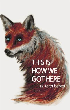 This Is How We Got Here - Barker, Keith