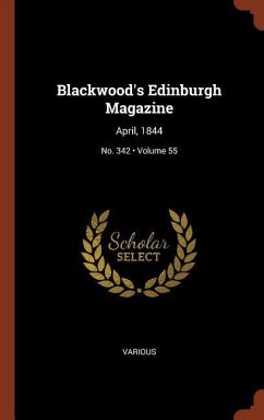 Blackwood's Edinburgh Magazine: April, 1844; Volume 55; No. 342 - Various