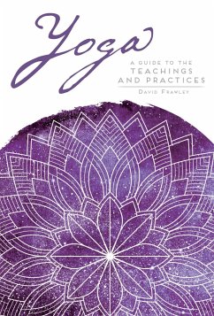Yoga: A Guide to the Teachings and Practices - Frawley, David