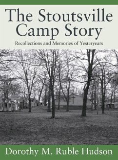 The Stoutsville Camp Story - Hudson, Dorothy M Ruble
