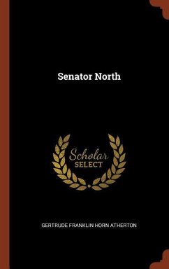 Senator North - Atherton, Gertrude Franklin Horn